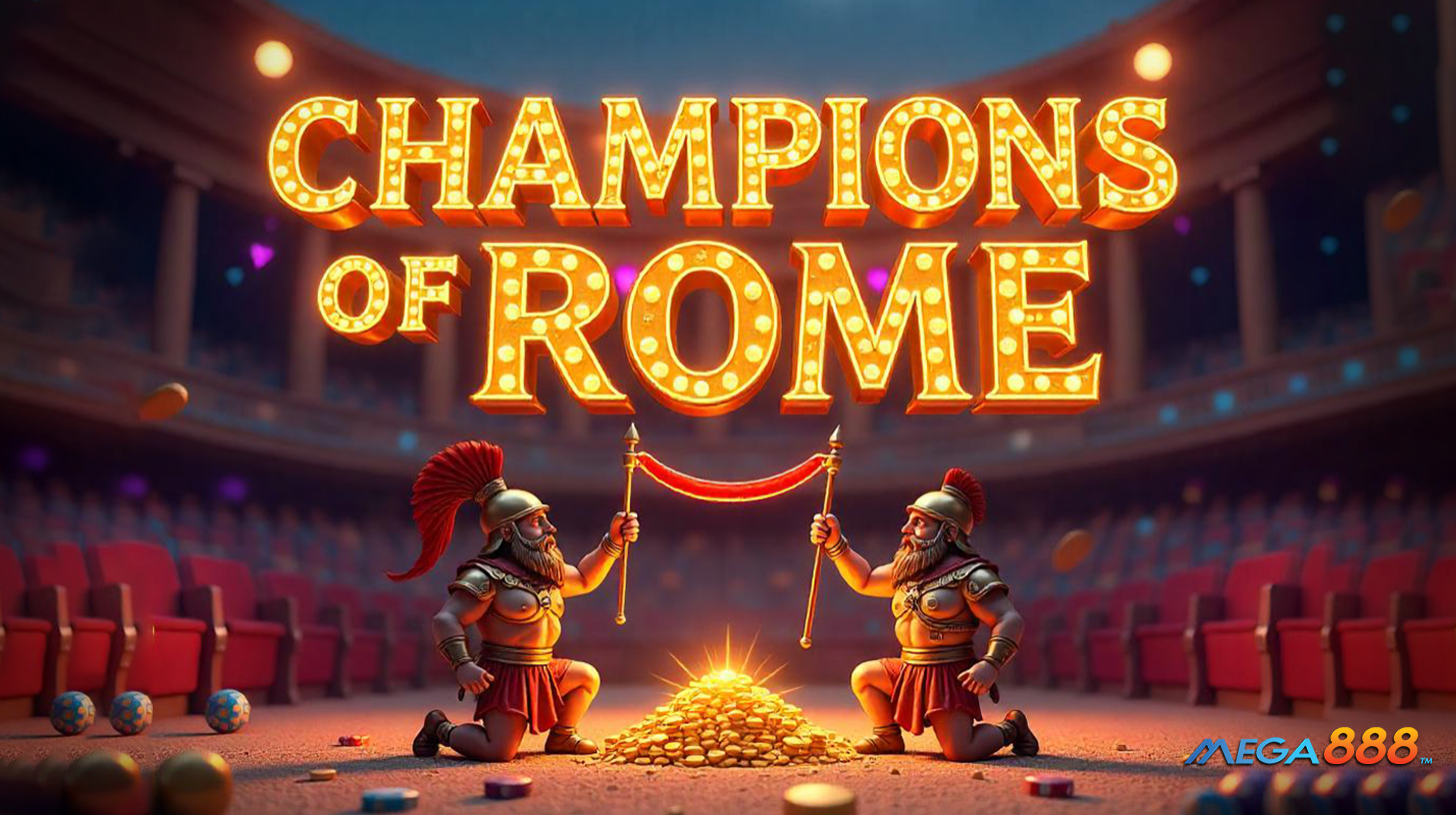 Read more about the article MEGA888 Champions of Rome – Free Official APK, iOS & PC Download